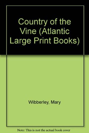 Country of the Vine by Mary Wibberley