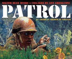 Patrol: An American Soldier in Vietnam by Ann Grifalconi, Walter Dean Myers