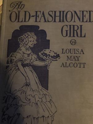 An Old-Fashioned Girl by Louisa May Alcott