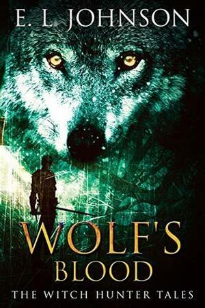 Wolf's Blood by E.L. Johnson