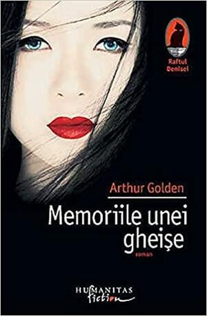 Memoriile unei gheise by Arthur Golden