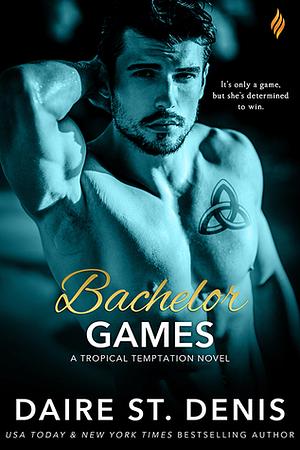 Bachelor Games by Daire St. Denis