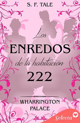 Los enredos de la habitación 222 by S. F. Tale