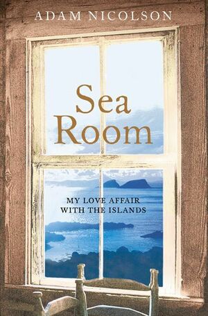 Sea Room by Adam Nicolson