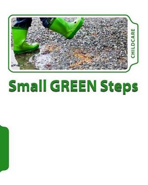 The Small Green Steps Program: For CHILDCARE by Tony Innes