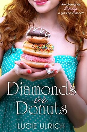 Diamonds Or Donuts by Lucie Ulrich