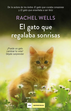 El gato que regalaba sonrisas by Rachel Wells