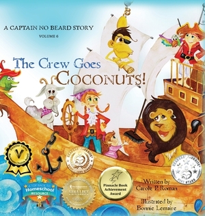 The Crew Goes Coconuts!: A Captain No Beard Story by Carole P. Roman