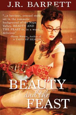 Beauty and the Feast by J. R. Barrett