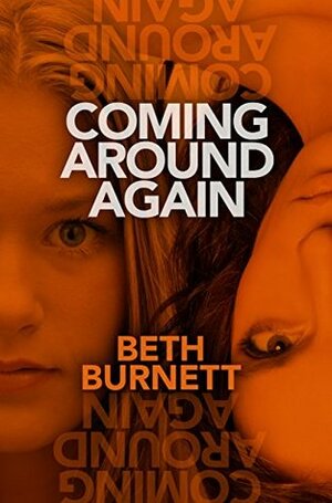 Coming Around Again by Beth Burnett