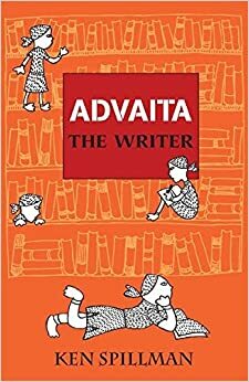 Advaita The Writer by Ken Spillman