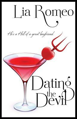 Dating the Devil by Lia Romeo