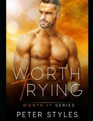 Worth Trying by Peter Styles