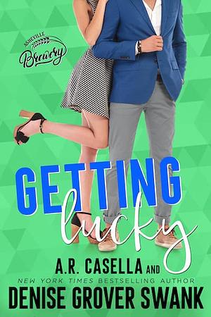 Getting Lucky by Angela Casella, Denise Grover Swank