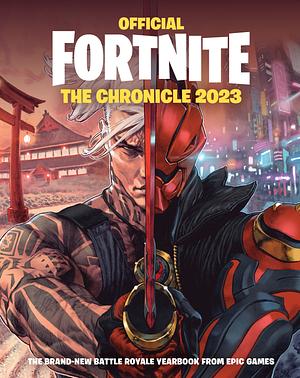 Fortnite (Official): The Chronicle 2023 by Epic Games