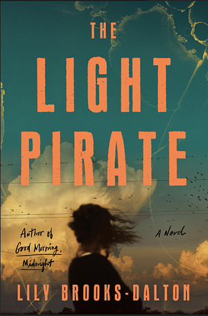 The Light Pirate by Lily Brooks-Dalton