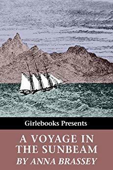 A Voyage in the Sunbeam by Annie Allnutt Brassey, A.Y. Bingham