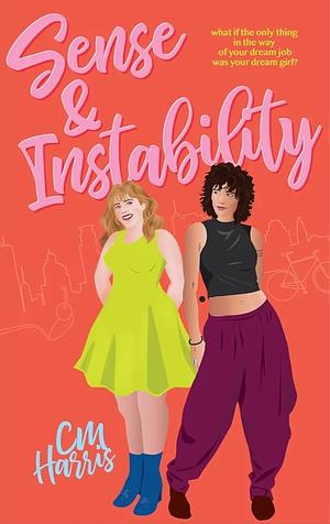 Sense and Instability by C.M. Harris