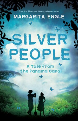 Silver People by Margarita Engle