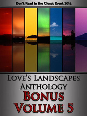 Love's Landscapes Anthology Bonus Volume 5 by Jaye McKenna, Eric Alan Westfall, T.C. Blue