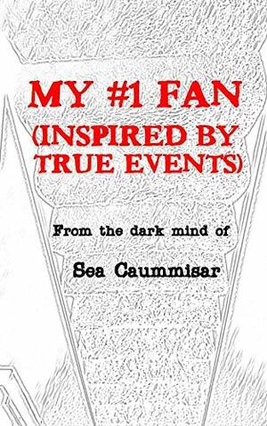 My #1 Fan by Sea Caummisar