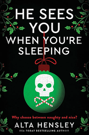 He Sees You When You're Sleeping by Alta Hensley