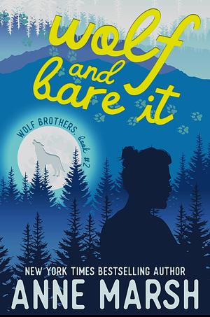 Wolf and Bare It by Anne Marsh