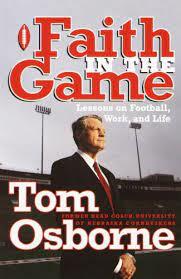 Faith in the Game by Tom Osborne