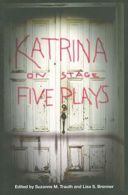 Katrina on Stage: Five Plays by 