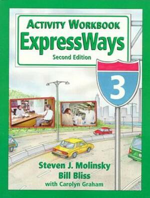 Expressways 3 Activity Workbook by Steven Molinsky, Bill Bliss