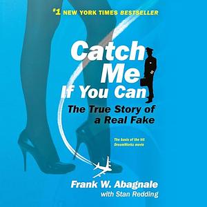 Catch Me If You Can by Frank W. Abagnale