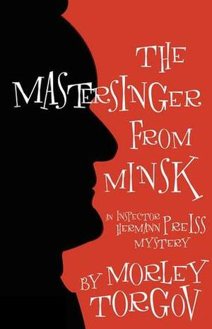 The Mastersinger from Minsk by Morley Torgov