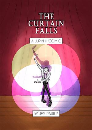 The Curtain Falls: A Lupin III Comic by Jey Pawlik