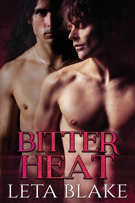 Bitter Heat by Leta Blake