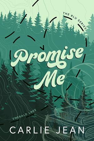 Promise Me by Carlie Jean