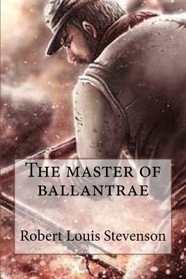 The Master of Ballantrae (Special Edition) by Robert Louis Stevenson