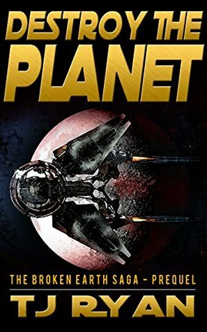 Destroy The Planet by T.J. Ryan