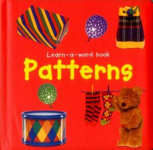 Learn-A-Word Picture Book: Patterns by Nicola Tuxworth