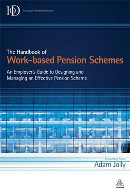 The Handbook of Work-Based Pension Schemes by Adam Jolly