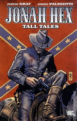 Jonah Hex, Vol. 10: Tall Tales by Jordi Bernet, C.P. Smith, Jimmy Palmiotti, Brian Stelfreeze, Giancarlo Caracuzzo, Vicente Alcazar, Justin Gray, Phil Winslade