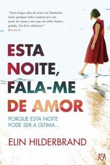 Esta Noite Fala-me de Amor by Elin Hilderbrand