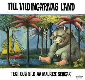 Till Vildingarnas Land by Maurice Sendak, Boris Persson