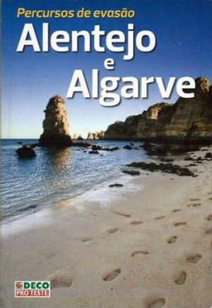Percursos de Evasão Alentejo e Algarve by Paulo De Oliveira, João Mendes, Paula Silva, Inês Lourinho