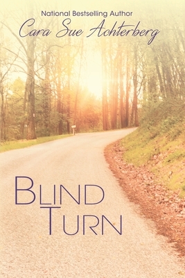 Blind Turn by Cara Sue Achterberg