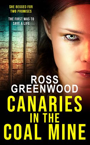 Canaries in the Coal Mine by Ross Greenwood