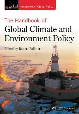 The Handbook of Global Climate and Environment Policy by 