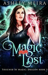 Magic Lost by Ashley Meira