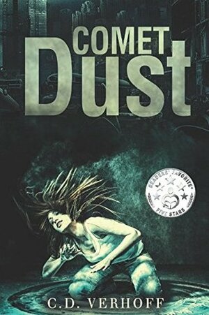 Comet Dust by C.D. Verhoff