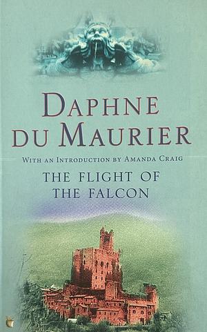 The Flight of the Falcon by Daphne du Maurier, Daphne du Maurier