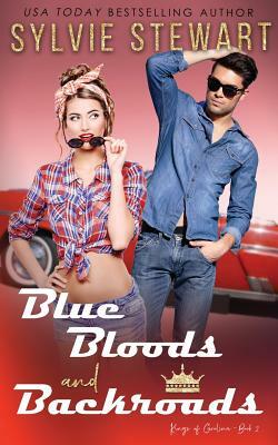 Blue Bloods and Backroads by Sylvie Stewart